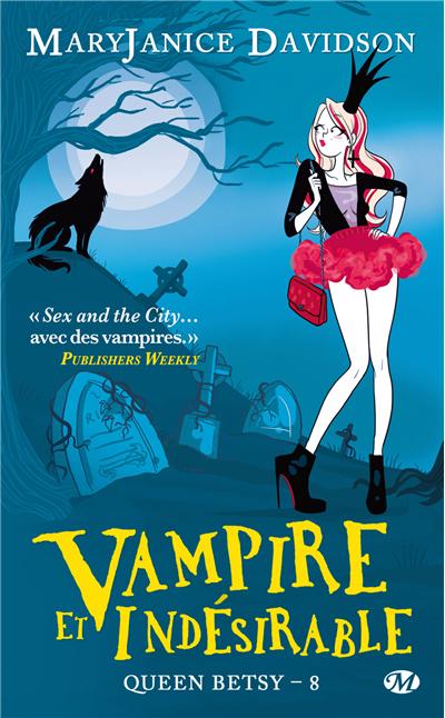 Vampire et Indésirable de MaryJanice Davidson
