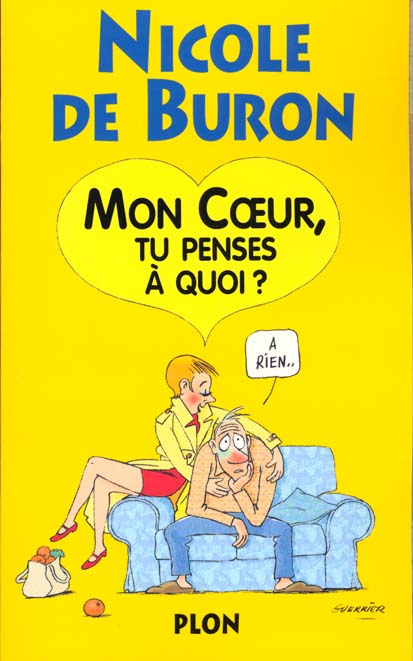 Mon coeur, tu penses à quoi ? de Nicole de Buron