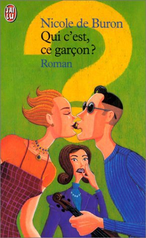 Qui c'est, ce garçon ? de Nicole de Buron