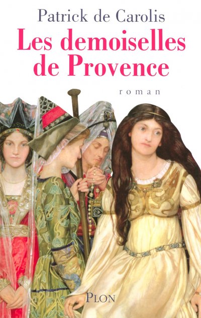 Les demoiselles de provence de Patrick de Carolis