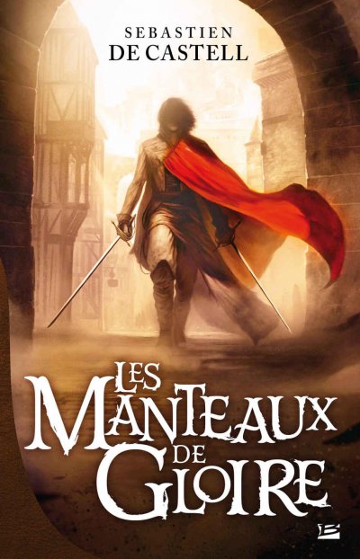 Les Manteaux de Gloire de Sebastien De Castell