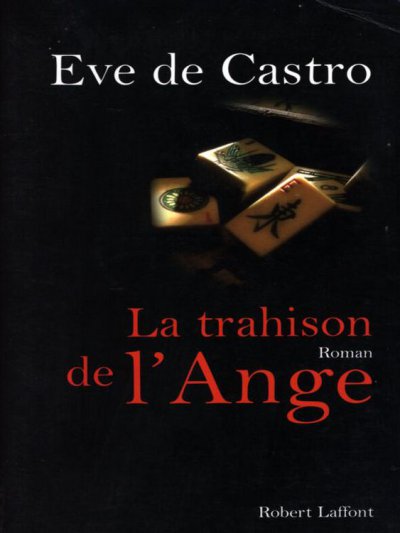 La trahison de l'ange de Eve de Castro