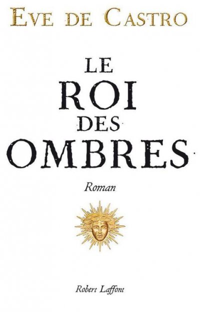 Le roi des ombres de Eve de Castro