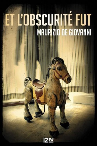 Et l'obscurité fut de Maurizio De Giovanni