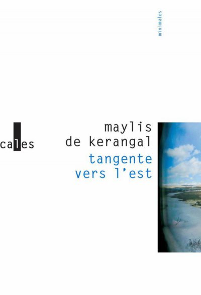 Tangente vers l'est de Maylis de Kerangal