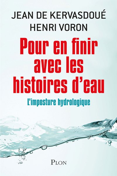 Pour en finir avec les histoires d'eau de Jean de Kervasdoué