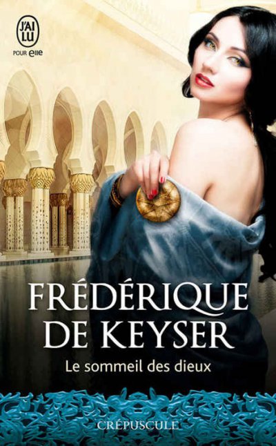 Le sommeil des dieux de Frédérique de Keyser