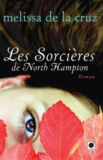 Les Sorcières de North Hampton de Melissa De La Cruz