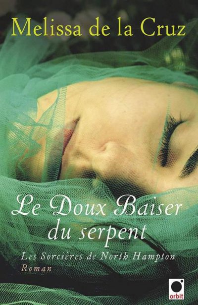 Le Doux Baiser du serpent de Melissa De La Cruz