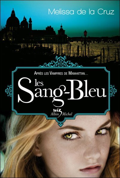 Les Sang-Bleu de Melissa De La Cruz