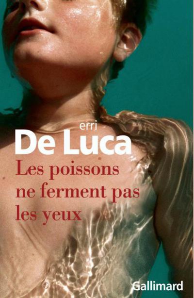 Les poissons ne ferment pas les yeux de Erri De Luca