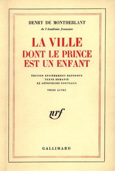 La ville dont le Prince est un enfant de Henry de Montherlant