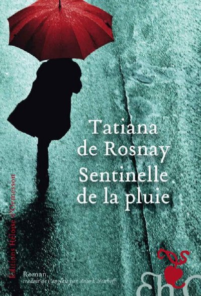 Sentinelle de la pluie de Tatiana de Rosnay