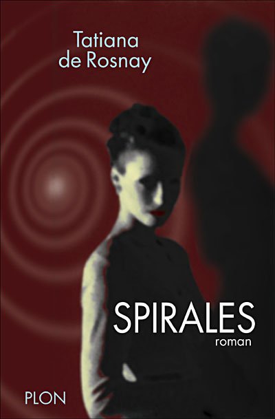 Spirales de Tatiana de Rosnay