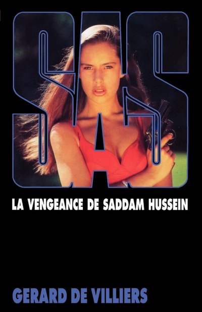 La Vengeance de Saddam Hussein de Gérard De Villiers