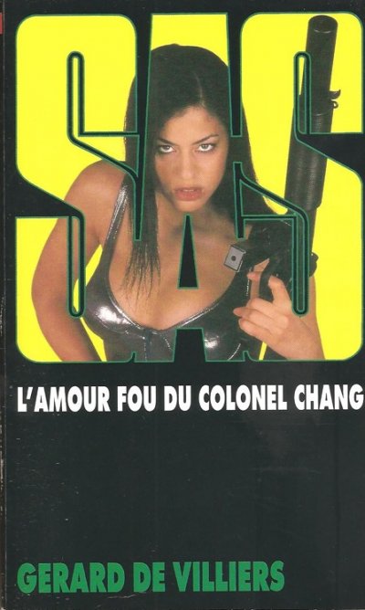 L'amour fou du colonel Chang de Gérard De Villiers