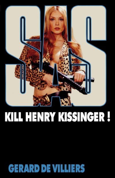 Kill Henry Kissinger ! de Gérard De Villiers