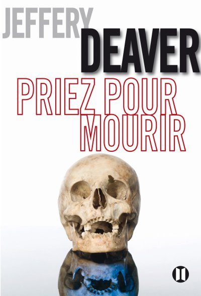 Priez pour mourir de Jeffery Deaver