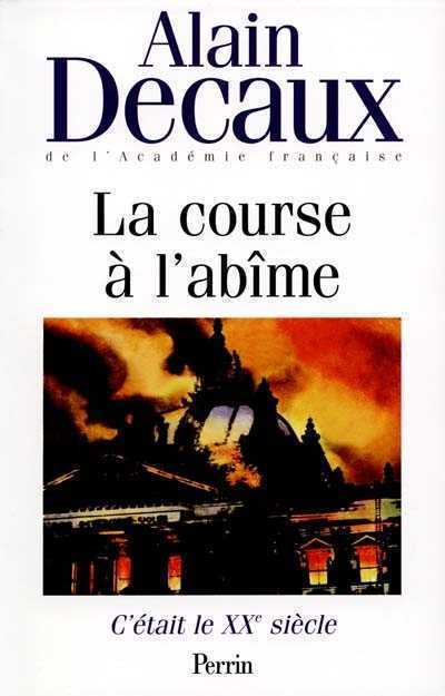 La course à l'abîme de Alain Decaux