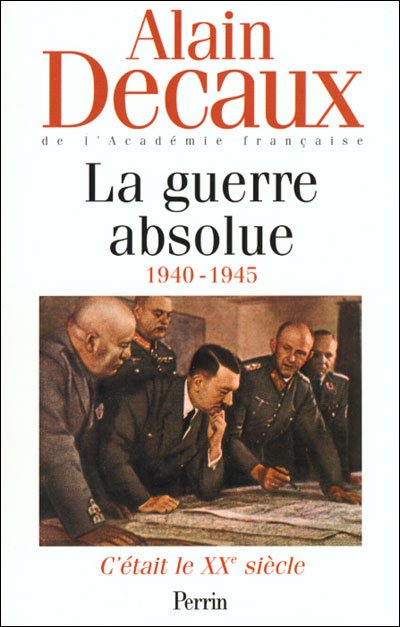 La guerre absolue de Alain Decaux