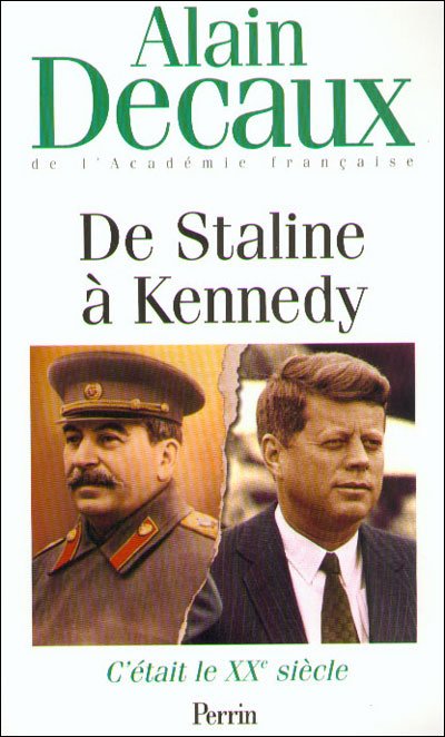 De Staline à Kennedy de Alain Decaux