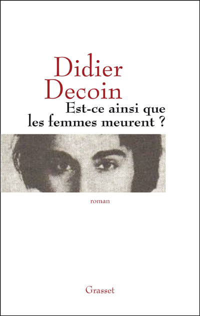 Est-ce ainsi que les femmes meurent ? de Didier Decoin