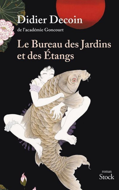 Le Bureau des Jardins et des Étangs de Didier Decoin