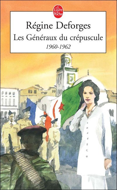 Les généraux du crépuscule de Régine Deforges