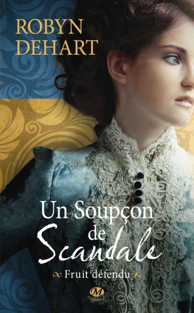 Un soupçon de scandale de Robyn Dehart