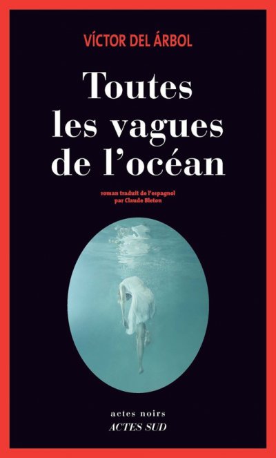 Toutes les vagues de l'océan de Victor del Arbol