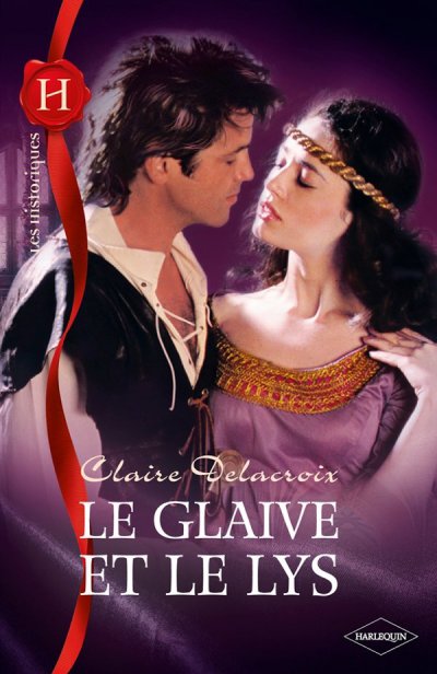 Le glaive et le lys de Claire Delacroix