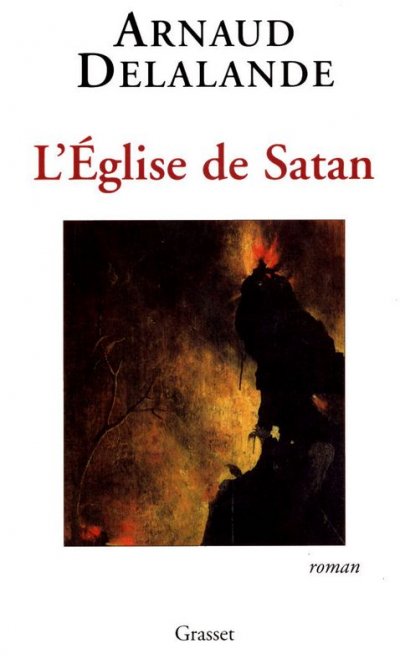 L'Eglise de Satan de Arnaud Delalande