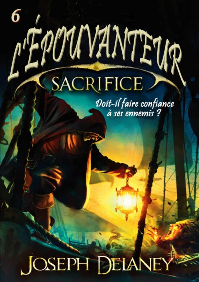 Le sacrifice de l'Epouvanteur de Joseph Delaney