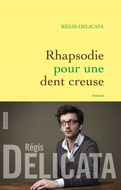 Rhapsodie pour une dent creuse de Régis Delicata