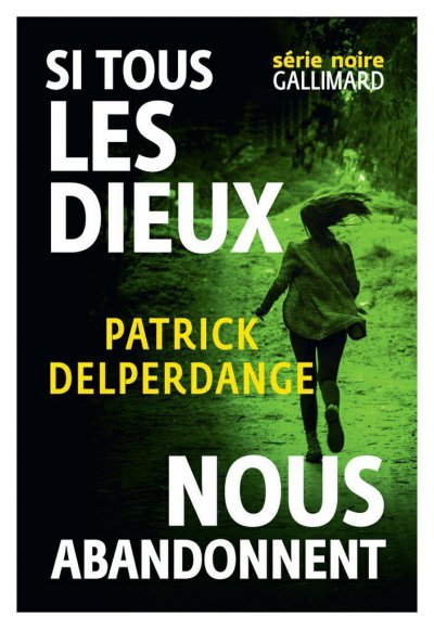 Si tous les dieux nous abandonnent de Patrick Delperdange