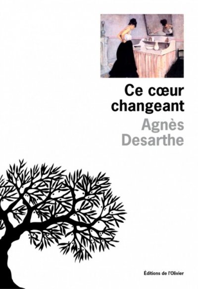 Ce coeur changeant de Agnès Desarthe