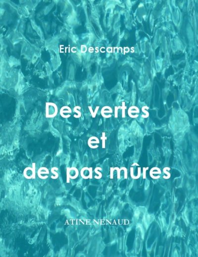 Des vertes et des pas mûres de Eric Descamps