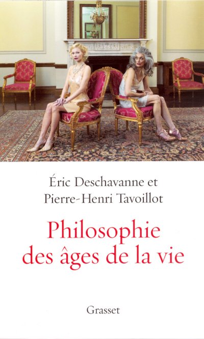 Philosophie des âges de la vie de Eric Deschavanne