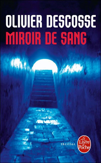 Miroir de sang de Olivier Descosse
