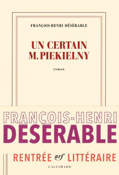 Un certain M. Piekielny de François-Henri Désérable