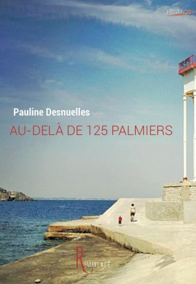Au-delà de 125 palmiers de Pauline Desnuelles