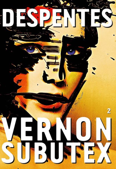 Vernon Subutex de Virginie Despentes