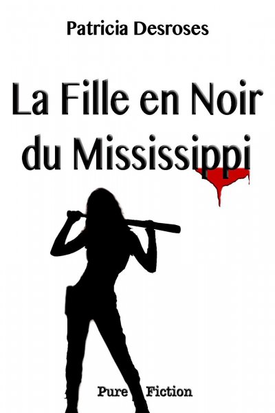 La Fille en Noir du Mississippi de Patricia Desroses