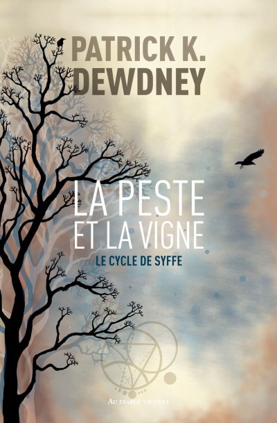 La peste et la vigne de Patrick K. Dewdney