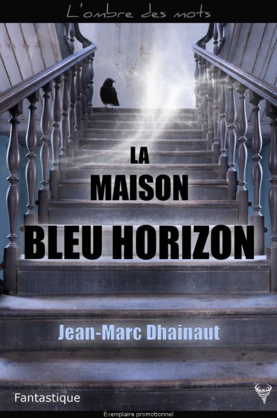 La maison bleu horizon de Jean-Marc Dhainaut