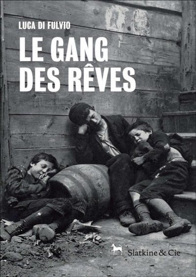 Le gang des rêves de Luca Di Fulvio