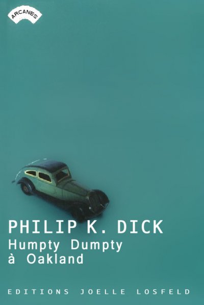 Humpty Dumpty à Oakland de Philip K. Dick