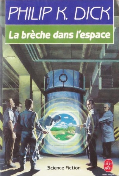 La brèche dans l'espace de Philip K. Dick