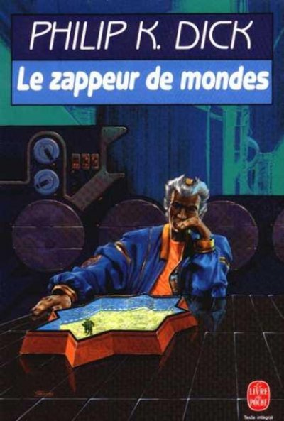 Le zappeur de mondes de Philip K. Dick