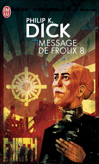 Message de Frolix 8 de Philip K. Dick